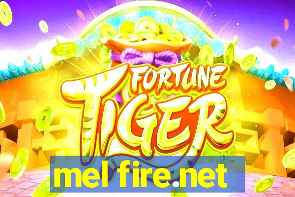 mel fire.net